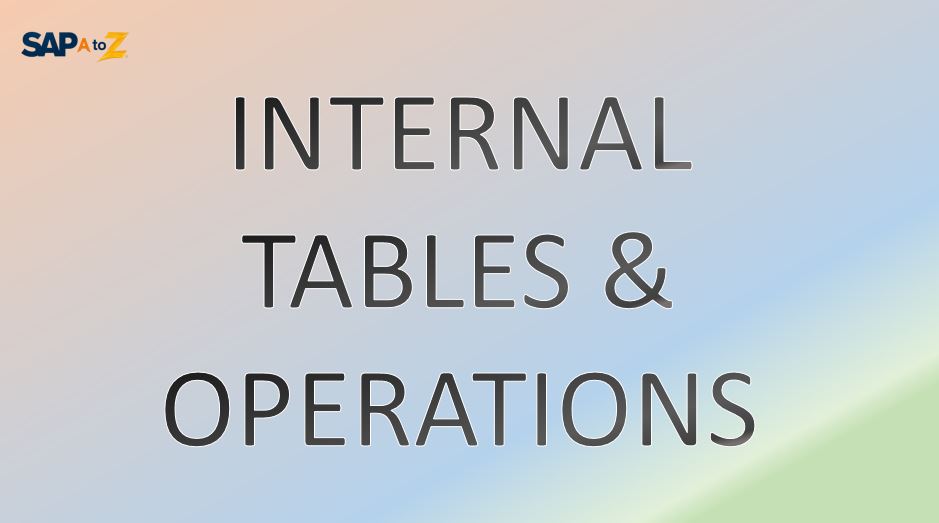 SAP Internal tables & operations